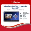 Màn hình cảm ứng tương tác cao cấp